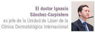doctor Ignacio Sánchez-Carpintero, jefe de la  PecasUnidad de Láser de la Clínica Dermatológica Internacional